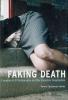 FAKING DEATH Canadian Art Photography and the Canadian Imagination